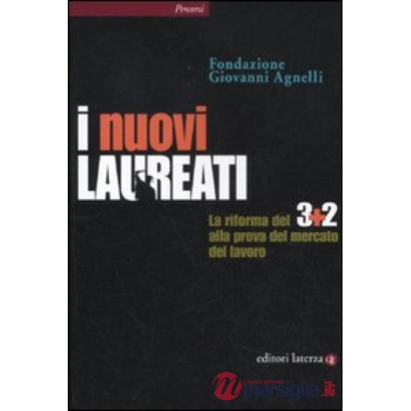 Nuovi laureati. La riforma del 3+2 alla prova del mercato del lavoro (I)