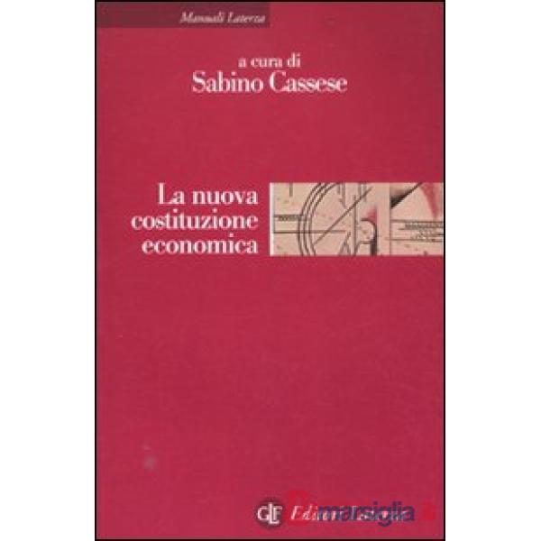 Nuova costituzione economica. Ediz. illustrata (La)