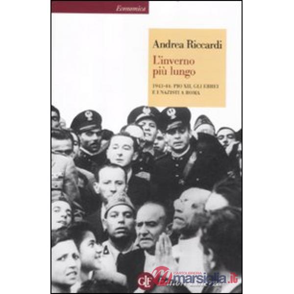 Inverno più lungo. 1943-44: Pio XII, gli ebrei e i nazisti a Roma (L')