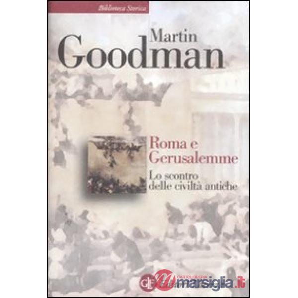 Roma e Gerusalemme. Lo scontro delle civiltà antiche