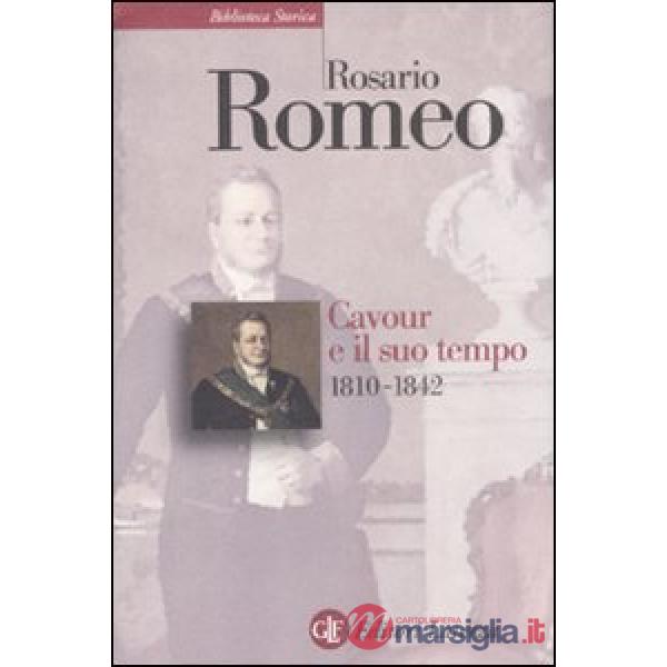 Cavour e il suo tempo. Vol. 1: 1810-1842
