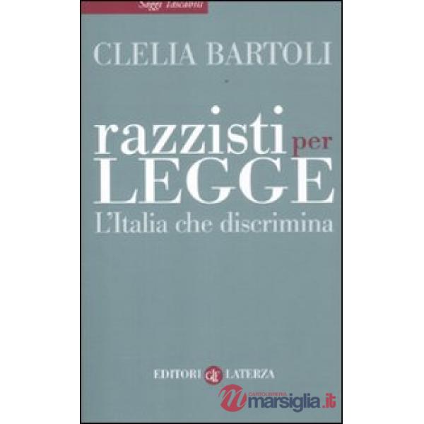 Razzisti per legge. L'Italia che discrimina