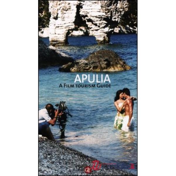 Apulia. A film tourism guide