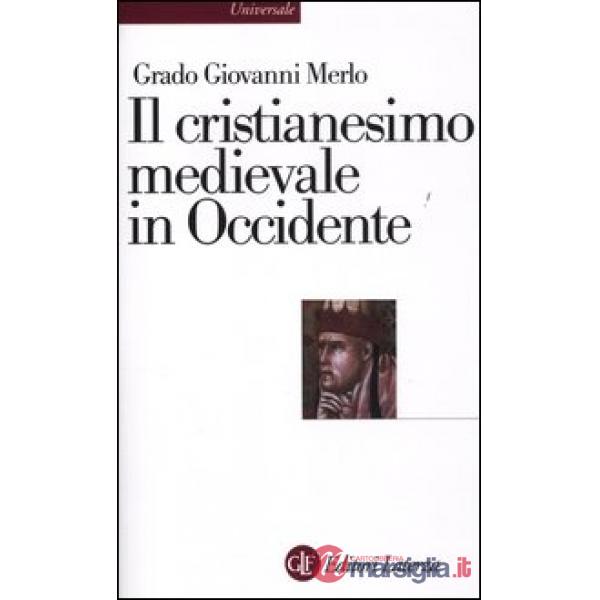 Cristianesimo medievale in Occidente (Il)