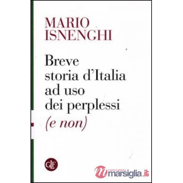 Breve storia d'Italia ad uso dei perplessi (e non)