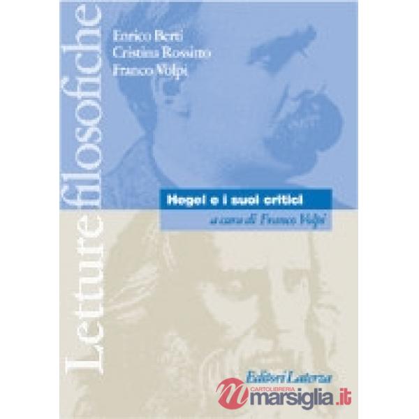 HEGEL E I SUOI CRITICI LETTURE FILOS.