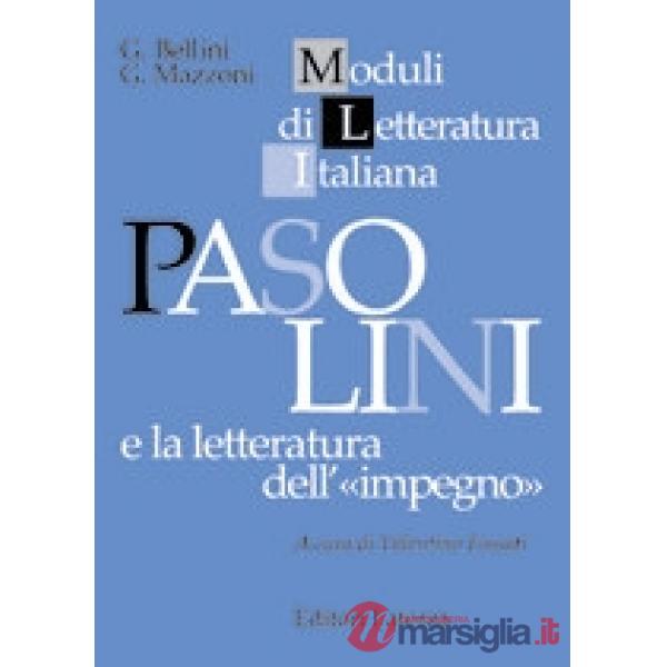 PASOLINI E LA LETTERATURA D/IMPEGNO (MLI)