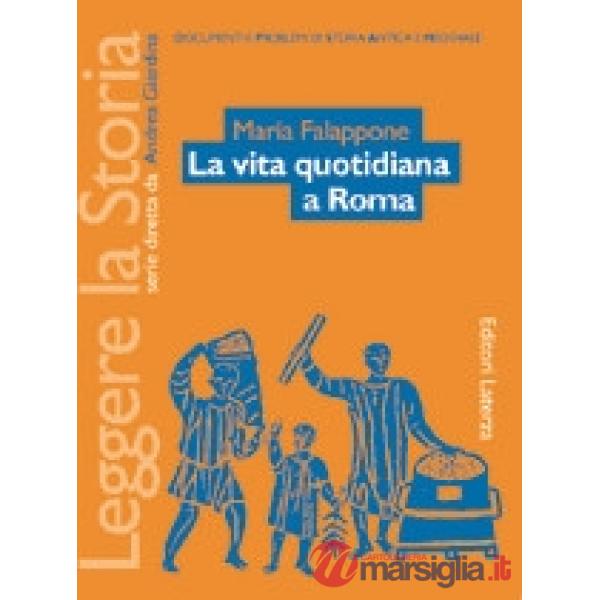 VITA QUOTIDIANA A ROMA LEGGERE STORIA