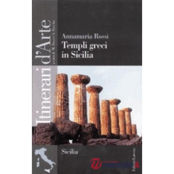 TEMPLI GRECI IN SICILIA ITINERARI ARTE