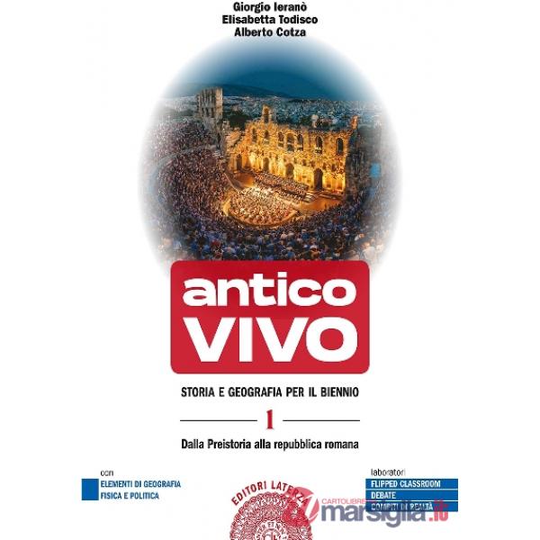 ANTICO VIVO. STORIA E GEOGRAFIA PER IL BIENNIO VOL. 1 + E