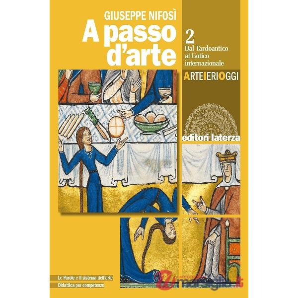 A PASSO D'ARTE. ARTE IERI OGGI. PER LE SCUOLE SUPERIORI. CON E - BOOK.
