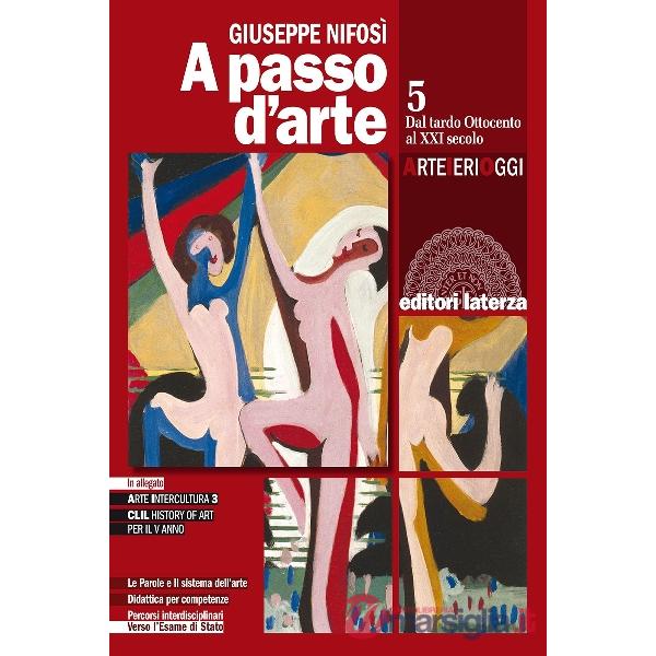A PASSO D'ARTE. ARTE IERI OGGI. PER LE SCUOLE SUPERIORI. CON E - BOOK.