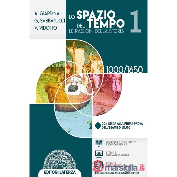 SPAZIO DEL TEMPO. LE RAGIONI DELLA STORIA. PER IL TRIENNIO DELLE SCUOL