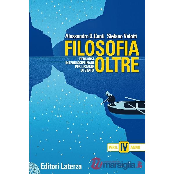 Filosofia oltre. Percorsi interdisciplinari per l'esame di Stato. Per il 4° anno delle Scuole superiori