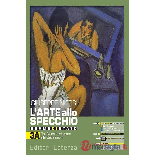 ARTE ALLO SPECCHIO (L'). ESAME DI STATO VOL. 3A + 3B