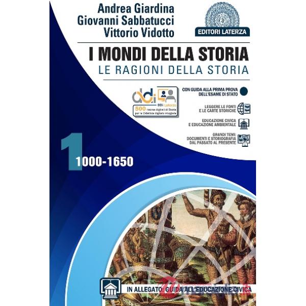 MONDI DELLA STORIA. LE RAGIONIDELLA STORIA. PER LE SCUOLE SUPERIORI. C