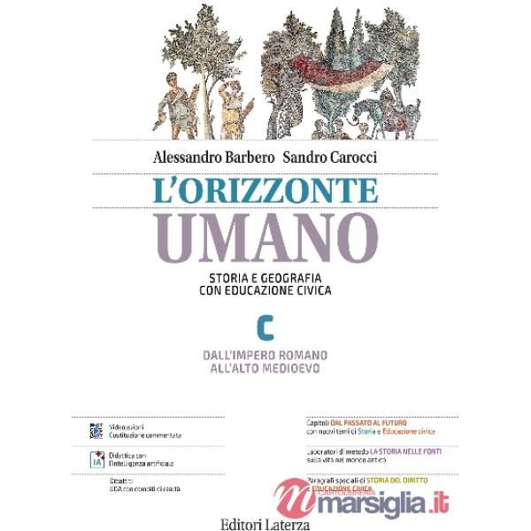 L'ORIZZONTE UMANO. STORIA E GEOGRAFIA CON ED. CIVICA VOL. C