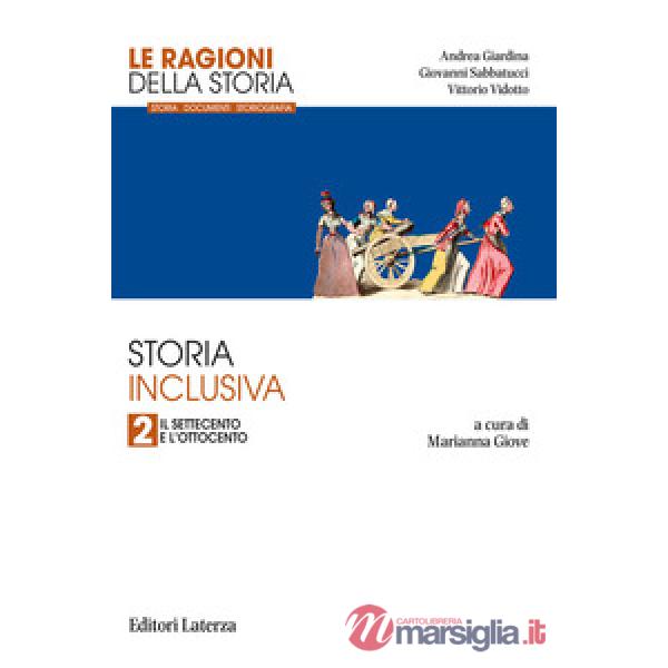 Ragioni della storia. Storia inclusiva. Per le Scuole superiori (Le). Vol. 2: Il Settecento e l'Ottocento