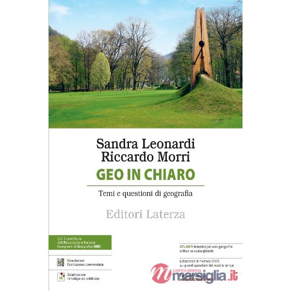 GEO IN CHIARO. TEMI E QUESTIONI DI GEOGRAFIA VOL. UNICO