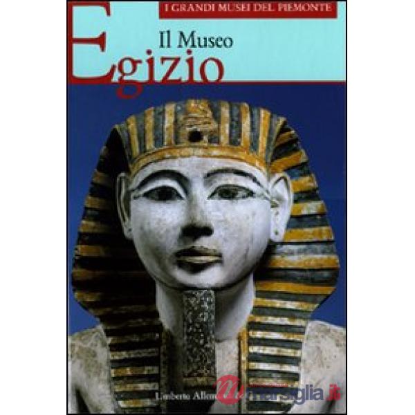 Museo egizio. Ediz. illustrata (Il)