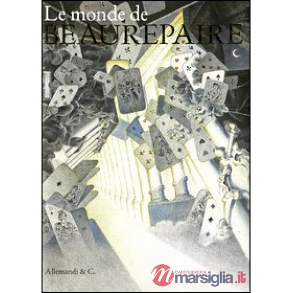 Monde de Beaurepaire. Ediz. illustrata (Le)