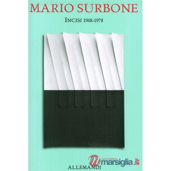 Mario Surbone. Incisi 1968-1978. Ediz. illustrata