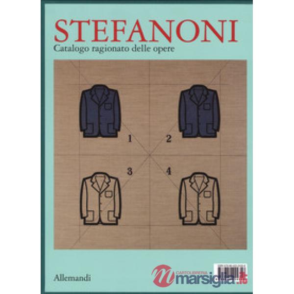 Stefanoni. Catalogo ragionato delle opere