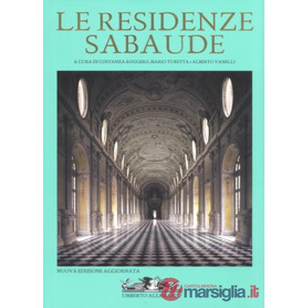 Residenze sabaude. Nuova ediz. (Le)