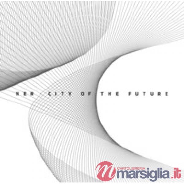 NER city of the future. Allemandi for AVC Charity foundation. Ediz. illustrata