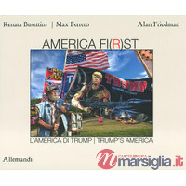 America fi(r)st. L'America di Trump-Trump's America