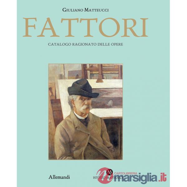 Fattori. Catalogo ragionato delle opere