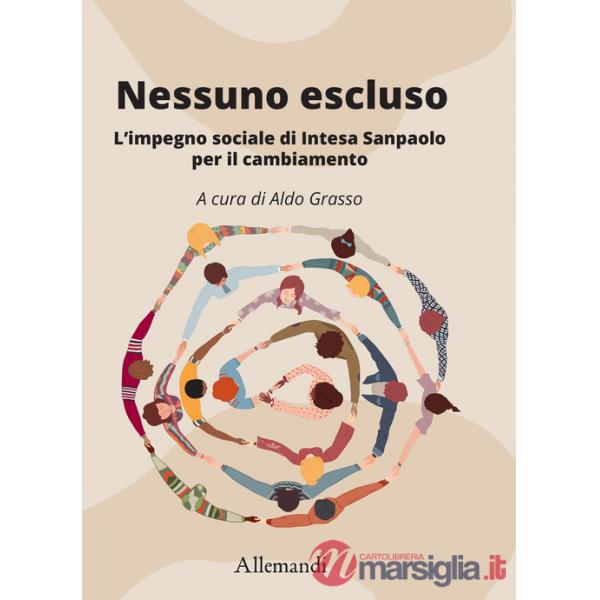 Nessuno escluso. L'impegno sociale di Intesa Sanpaolo per il cambiamento