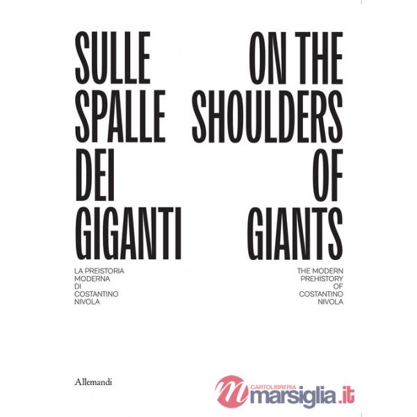 Sulle spalle dei giganti. La preistoria moderna di Costantino Nivola-On the shoulders of giants. The modern prehistory of Costan