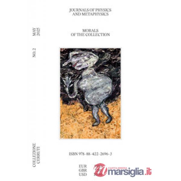 Journals of physics and metaphysics. Vol. 2: Morals of the collection