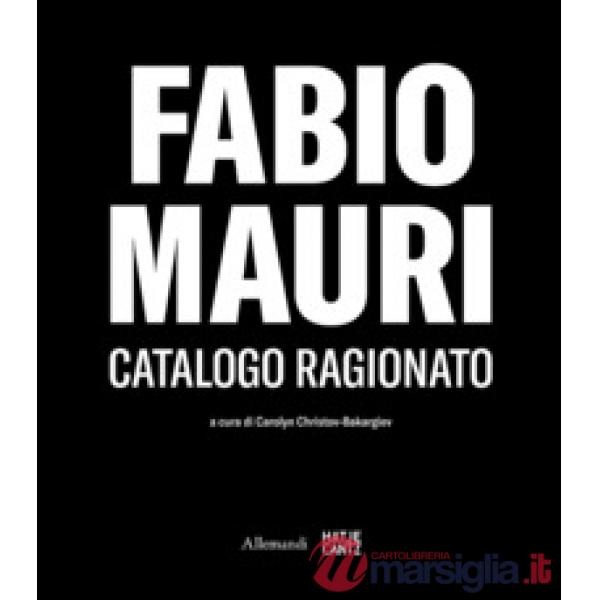 Fabio Mauri. Catalogo ragionato