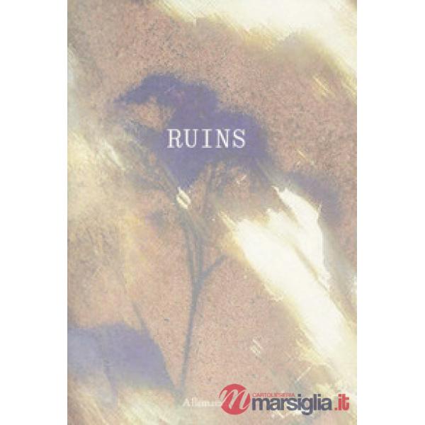 Ruins. Ediz. italiana e inglese
