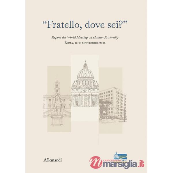 «Fratello, dove sei?». Report del World Meeting on Human Fraternity (Roma, 12-13 settembre 2025)
