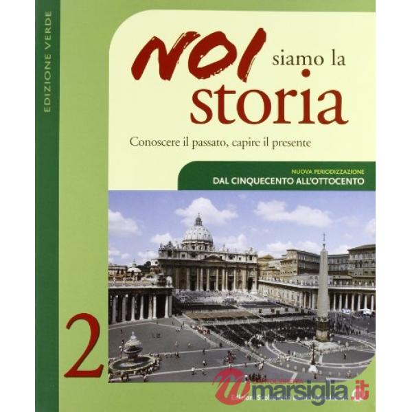 NOI SIAMO LA STORIA 2 ED. VERDE
