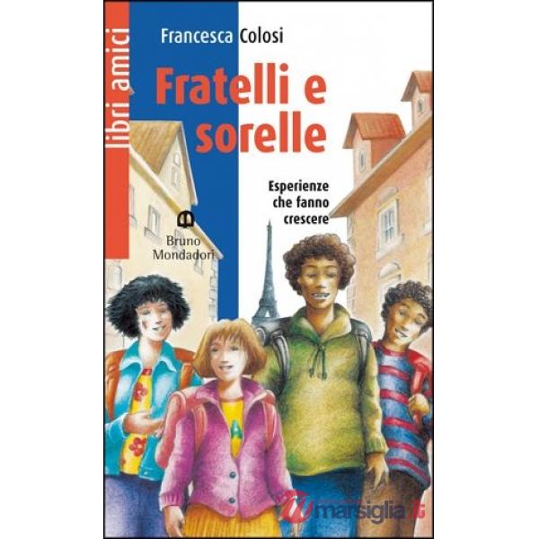 FRATELLI E SORELLE