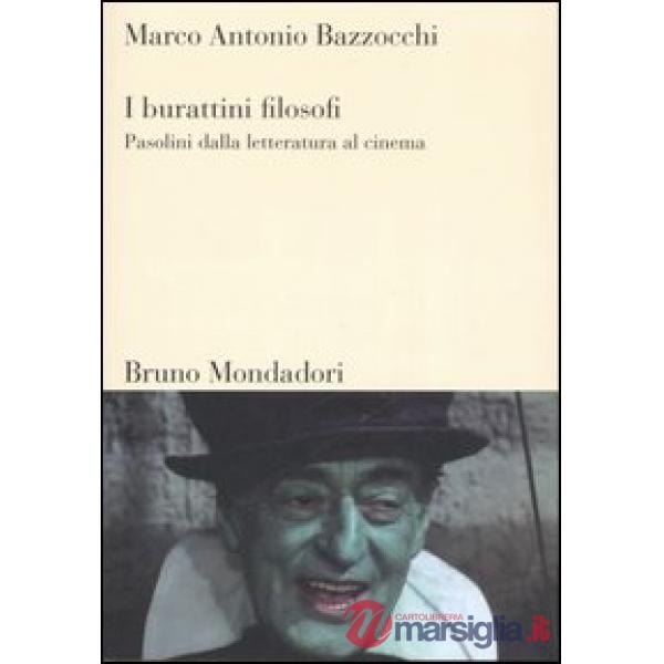Burattini filosofi. Pasolini dalla letteratura al cinema (I)