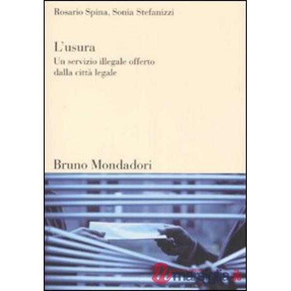 Usura. Un servizio illegale offerto dalla città legale (L')