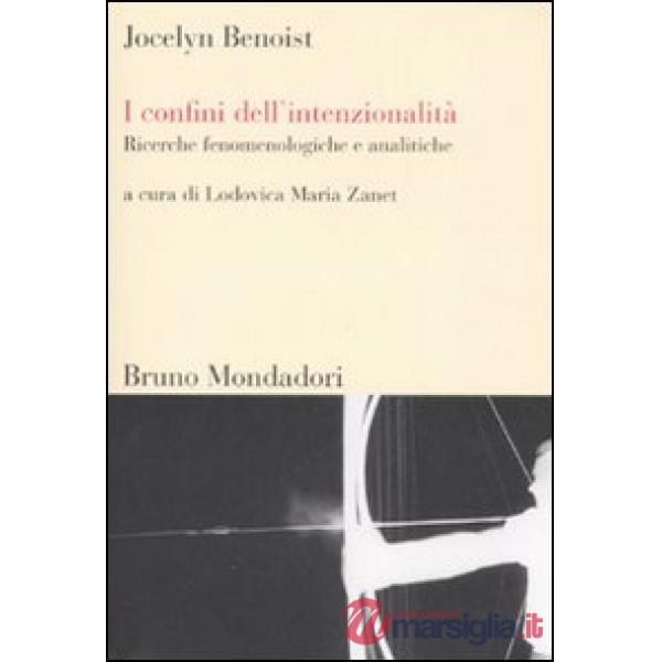 Confini dell'intenzionalità. Ricerche fenomenologiche e analitiche (I)