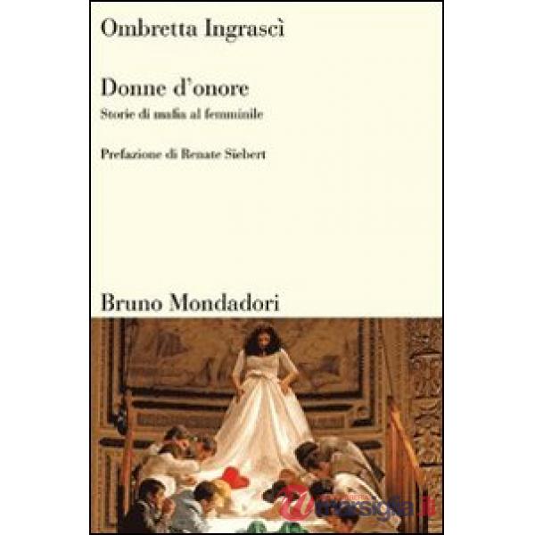 Donne d'onore. Storie di mafia al femminile