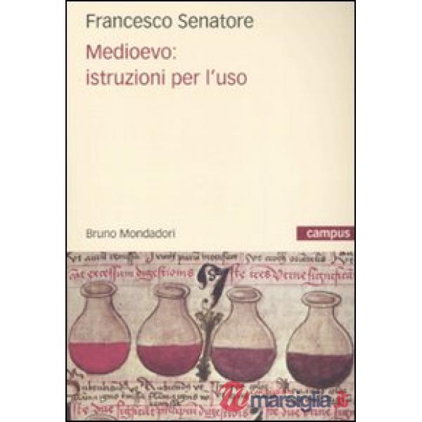 Medioevo: istruzioni per l'uso