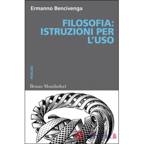 Filosofia. Istruzioni per l'uso