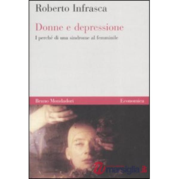 Donne e depressione. I perché di una sindrome al femminile