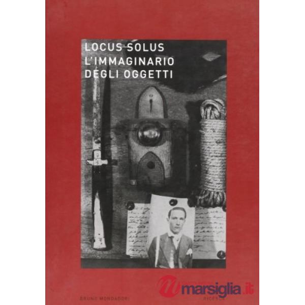 Locus solus. Vol. 5: L'immaginario degli oggetti