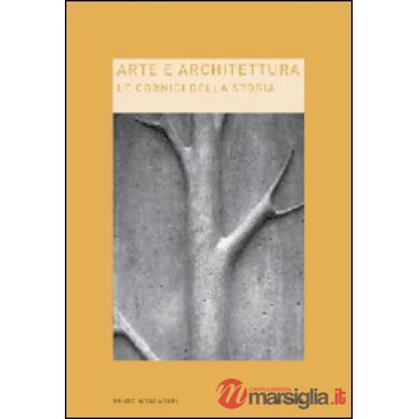 Arte e architettura. Le cornici della storia