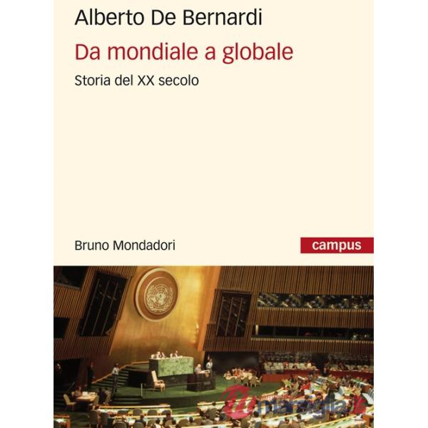 DA MONDIALE A GLOBALE STORIA DEL XX SECOLO EBOOK
