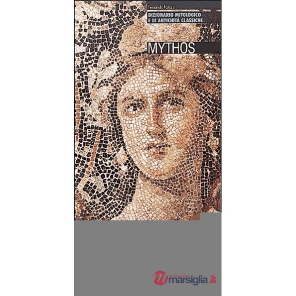 MYTHOS DIZIONARIO MITOLOGICO